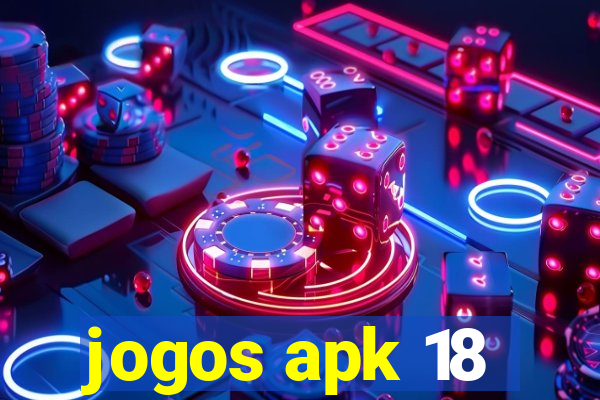 jogos apk 18